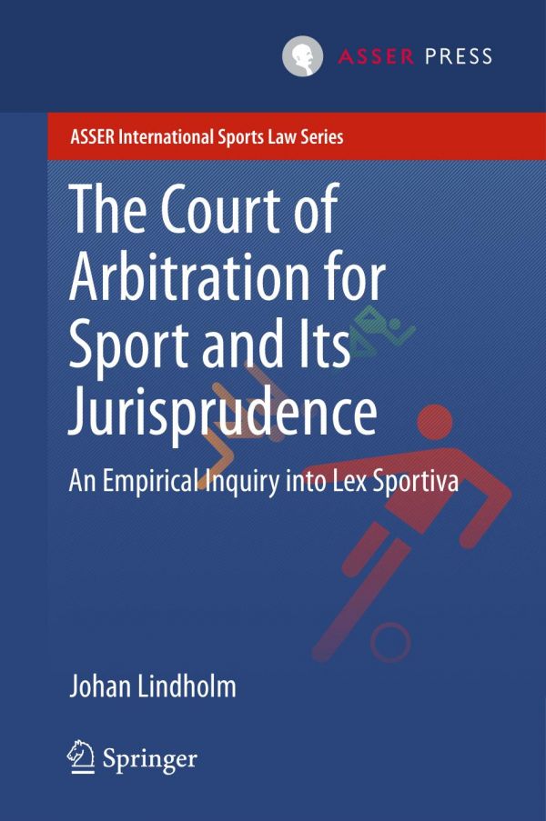 The Court of Arbitration for Sport and Its Jurisprudence : An Empirical Inquiry into Lex Sportiva