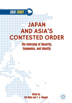 Japan and Asia's Contested Order : the Interplay of Security, Economics, and Identity