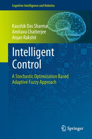 Intelligent control : a stochastic optimization based adaptive fuzzy approach