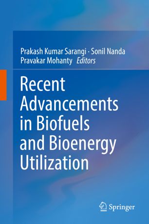 Recent advancements in biofuels and bioenergy utilization