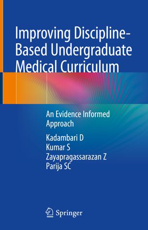 Improving discipline-based undergraduate medical curriculum : an evidence informed approach