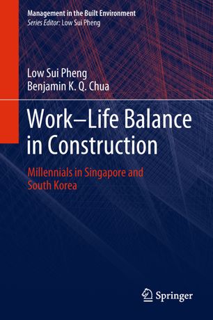 Work-life balance in construction : millennials in Singapore and South Korea