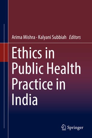 Ethics in Public Health Practice in India.