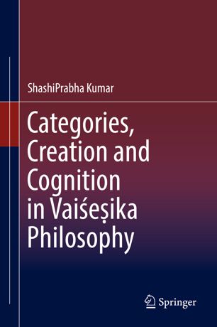 Categories, Creation and Cognition in Vaiâseòsika Philosophy