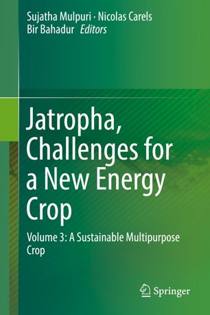 Jatropha, challenges for a new energy crop. Volume 3, A sustainable multipurpose crop