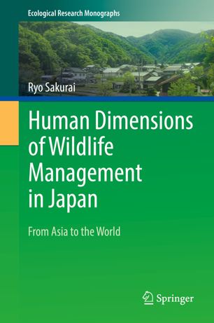 Human dimensions of wildlife management in Japan : from Asia to the world