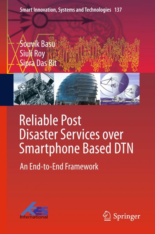 Reliable post disaster services over smartphone based DTN : an end-to-end framework