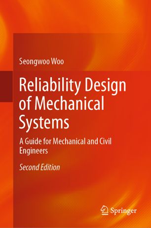 Reliability Design of Mechanical Systems : a Guide for Mechanical and Civil Engineers