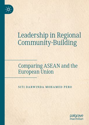 Leadership in regional community-building comparing ASEAN and the European Union