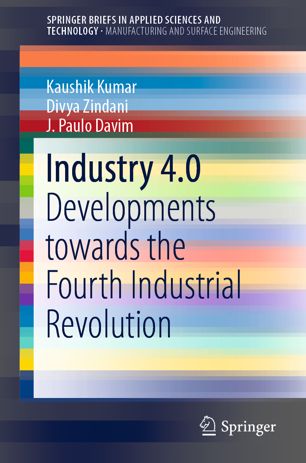 Industry 4.0 : developments towards the fourth Industrial Revolution