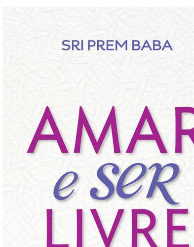 Amar e Ser Livre - as bases para  uma nova sociedade