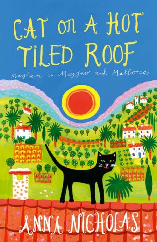 Cat on a Hot Tiled Roof: Mayhem in Mayfair and Mallorca