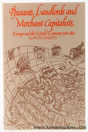 Peasants, Landlords and Merchant Capitalists: Europe and the World Economy, 1500-1800