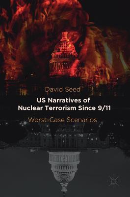 Us Narratives of Nuclear Terrorism Since 9/11