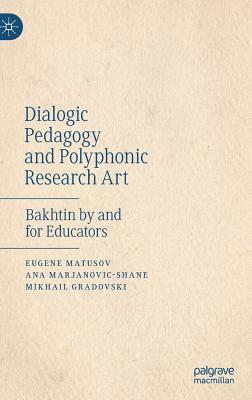 Dialogic Pedagogy and Polyphonic Research Art