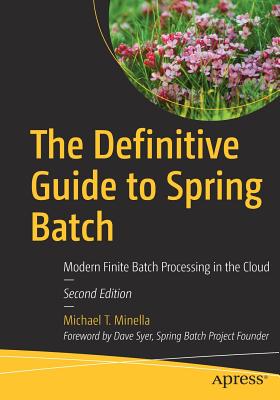 The Definitive Guide to Spring Batch