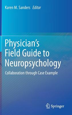 Physician's Field Guide to Neuropsychology