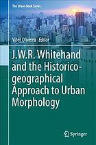 J.W.R. Whitehand and the historico-geographical approach to urban morphology