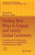 Finding new ways to engage and satisfy global customers : proceedings of the 2018 Academy of Marketing Science (AMS) World Marketing Congress (WMC)