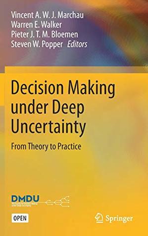 Decision Making under Deep Uncertainty