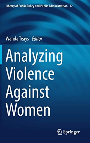 Analyzing Violence Against Women (Library of Public Policy and Public Administration)