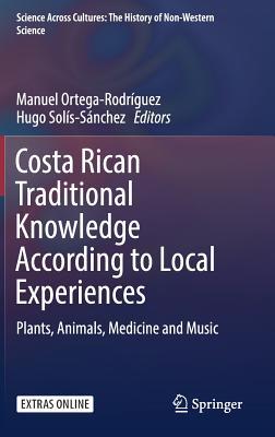 Costa Rican Traditional Knowledge According to Local Experiences