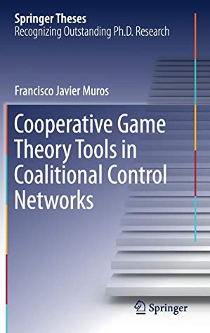 Cooperative Game Theory Tools in Coalitional Control Networks (Springer Theses)