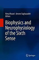 Biophysics and Neurophysiology of the Sixth Sense