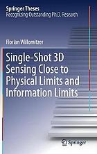 Single-shot 3D sensing close to physical limits and information limits