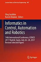 Informatics in control, automation and robotics : 14th International Conference, ICINCO 2017 Madrid, Spain, July 26-28, 2017 : revised selected papers