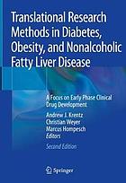 Translational Research Methods in Diabetes, Obesity, and Nonalcoholic Fatty Liver Disease