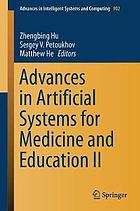 Advances in artificial systems for medicine and education II