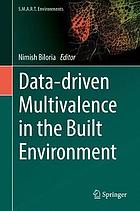 Data-driven multivalence in the built environment