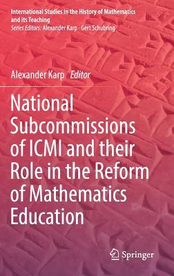 National Subcommissions of ICMI and Their Role in the Reform of Mathematics Education