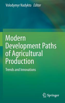 Modern Development Paths of Agricultural Production