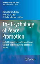 The Psychology of Peace Promotion : Global Perspectives on Personal Peace, Children and Adolescents, and Social Justice