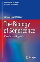 The biology of senescence a translational approach