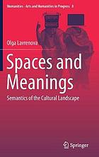 Spaces and meanings : semantics of the cultural landscape