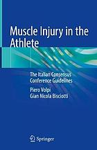 Muscle injury in the athlete : the italian consensus conference guidelines