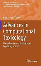 Advances in computational toxicology : methodologies and applications in regulatory science