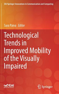 Technological Trends in Improved Mobility of the Visually Impaired