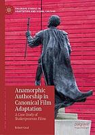 Anamorphic authorship in canonical film adaptation : a case study of Shakespearean films