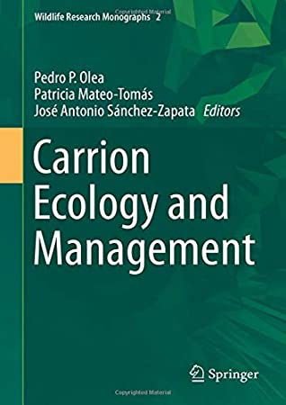 Carrion Ecology and Management (Wildlife Research Monographs)