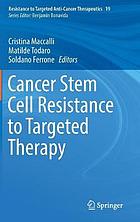 Cancer stem cell resistance to targeted therapy