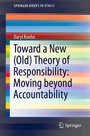 Toward a New (Old) Theory of Responsibility