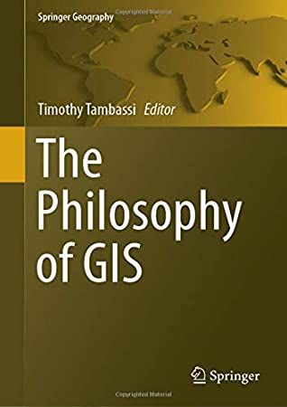 The Philosophy of GIS (Springer Geography)