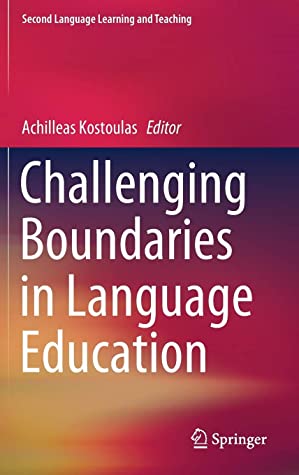 Challenging Boundaries in Language Education (Second Language Learning and Teaching)