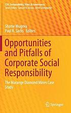 Opportunities and Pitfalls of Corporate Social Responsibility : the Marange Diamond Mines Case Study