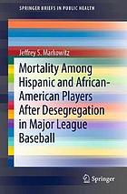 Mortality among Hispanic and African-American players after desegregation in Major League Baseball