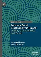 Corporate social responsibility in Finland : origins, characteristics, and trends